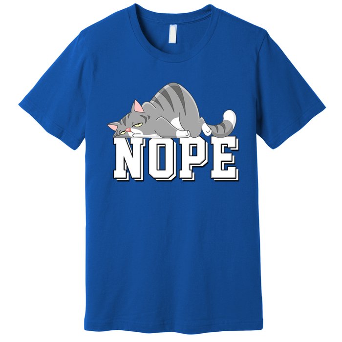 Funny Lazy Cat Nope Not Today Cat Cool Gift Premium T-Shirt