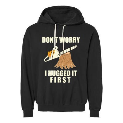 Funny Lumberjack Chainsaw Logging Arborist Gift Men Women Garment-Dyed Fleece Hoodie