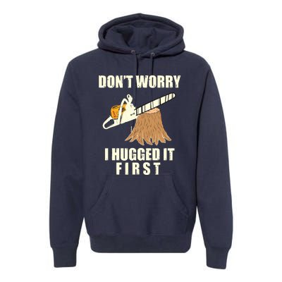 Funny Lumberjack Chainsaw Logging Arborist Gift Men Women Premium Hoodie