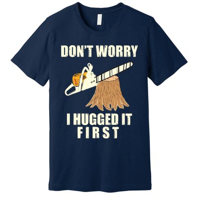 Funny Lumberjack Chainsaw Logging Arborist Gift Men Women Premium T-Shirt