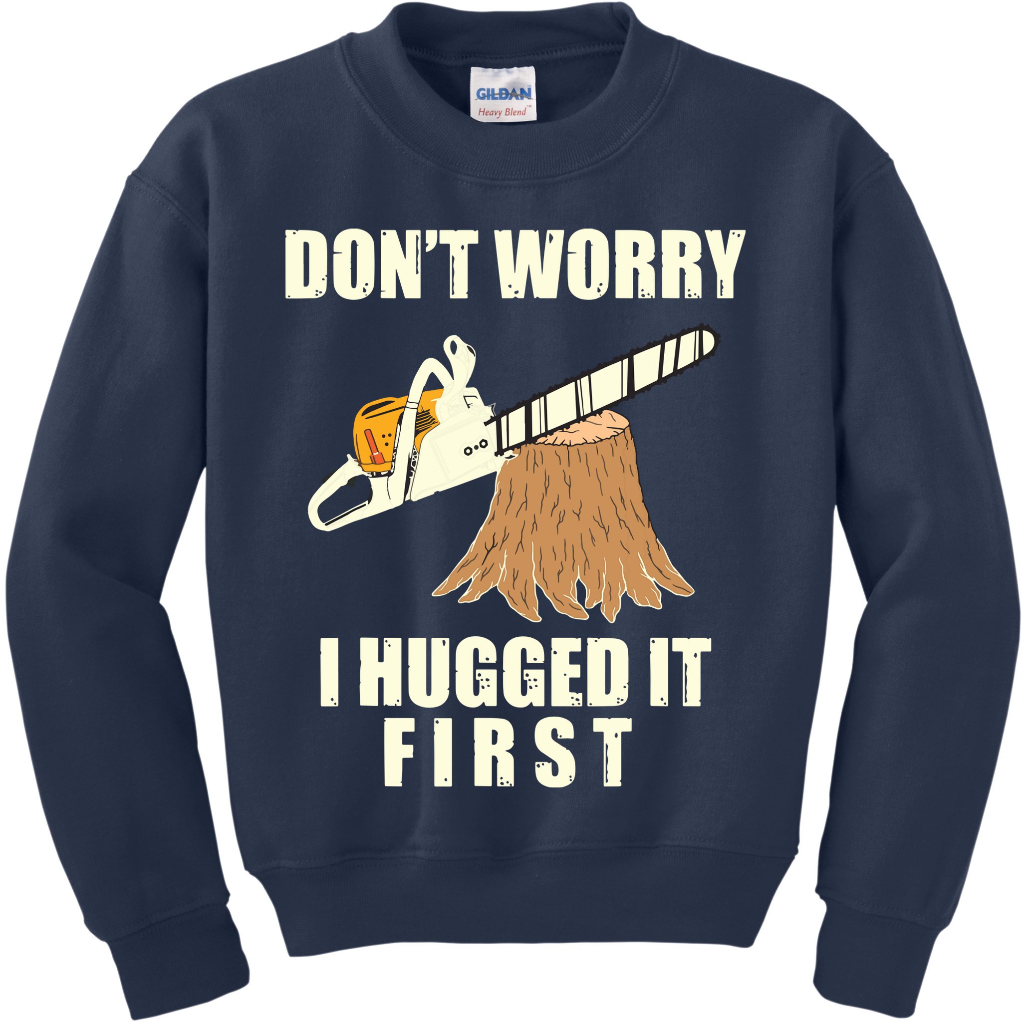 Funny Lumberjack Chainsaw Logging Arborist Gift Men Women Kids Sweatshirt