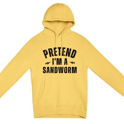 Funny Lazy Costume Last Minute Pretend IM A Sandworm Premium Pullover Hoodie