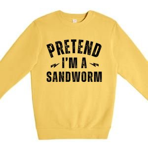 Funny Lazy Costume Last Minute Pretend IM A Sandworm Premium Crewneck Sweatshirt