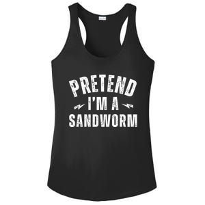 Funny Lazy Costume Last Minute Pretend IM A Sandworm Ladies PosiCharge Competitor Racerback Tank