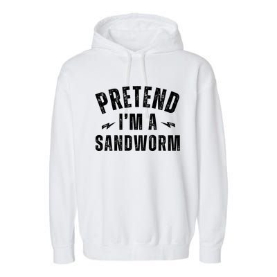 Funny Lazy Costume Last Minute Pretend IM A Sandworm Garment-Dyed Fleece Hoodie