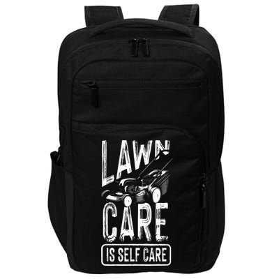 Funny Lawn Care Self Care Dad Lawn Mowing Joke Impact Tech Backpack