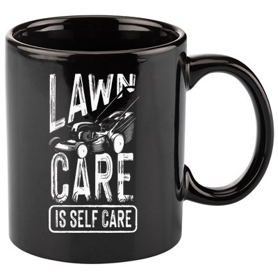 Funny Lawn Care Self Care Dad Lawn Mowing Joke 11oz C Handle Ceramic Mug