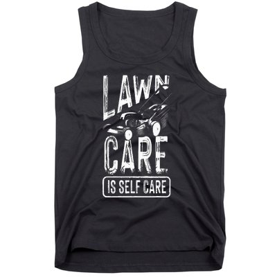 Funny Lawn Care Self Care Dad Lawn Mowing Joke Tank Top