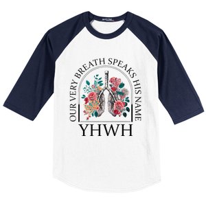 Floral Lung Christian Our Very Breath Speaks His Name Yhwh Baseball Sleeve Shirt