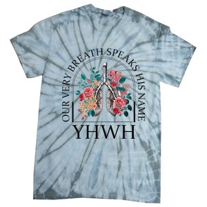 Floral Lung Christian Our Very Breath Speaks His Name Yhwh Tie-Dye T-Shirt