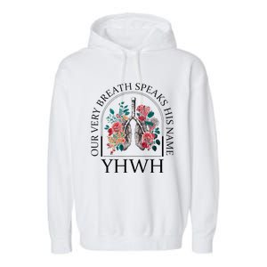 Floral Lung Christian Our Very Breath Speaks His Name Yhwh Garment-Dyed Fleece Hoodie