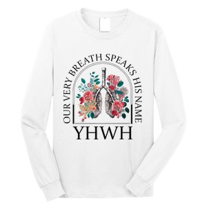 Floral Lung Christian Our Very Breath Speaks His Name Yhwh Long Sleeve Shirt