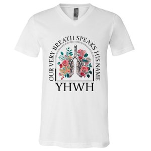 Floral Lung Christian Our Very Breath Speaks His Name Yhwh V-Neck T-Shirt