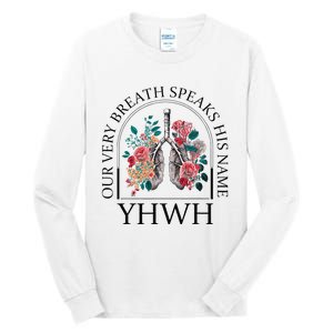 Floral Lung Christian Our Very Breath Speaks His Name Yhwh Tall Long Sleeve T-Shirt