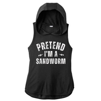 Funny Lazy Costume Last Minute Pretend IM A Sandworm Ladies PosiCharge Tri-Blend Wicking Draft Hoodie Tank