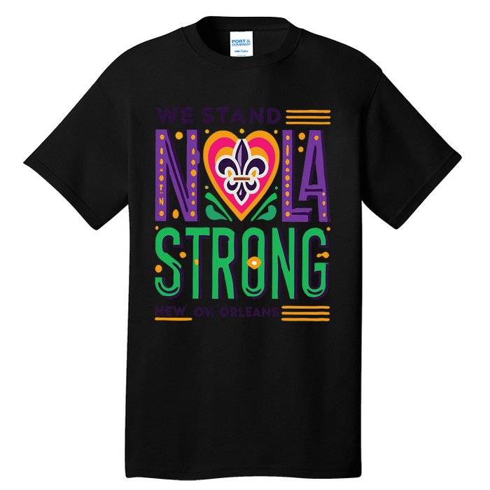 Funny Louisiana Culture T Vintag We Stand Nola Strong Appare Tall T-Shirt