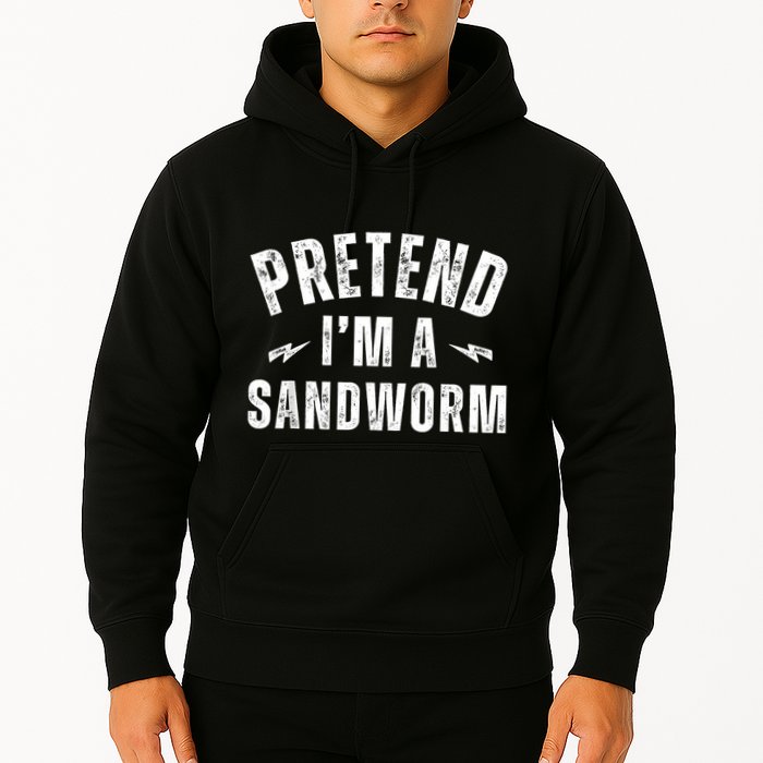 Funny Lazy Costume Last Minute Pretend IM A Sandworm Hoodie