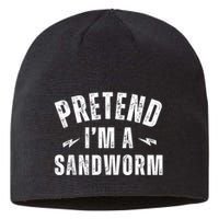 Funny Lazy Costume Last Minute Pretend IM A Sandworm Sustainable Beanie
