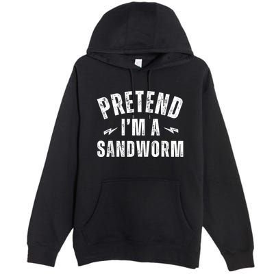 Funny Lazy Costume Last Minute Pretend IM A Sandworm Premium Pullover Hoodie