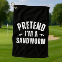 Funny Lazy Costume Last Minute Pretend IM A Sandworm Golf Towel