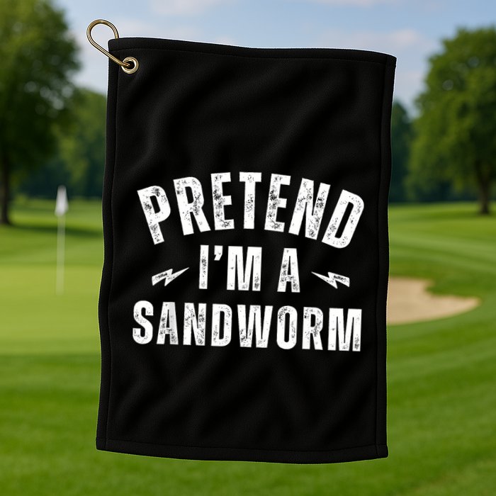 Funny Lazy Costume Last Minute Pretend IM A Sandworm Golf Towel