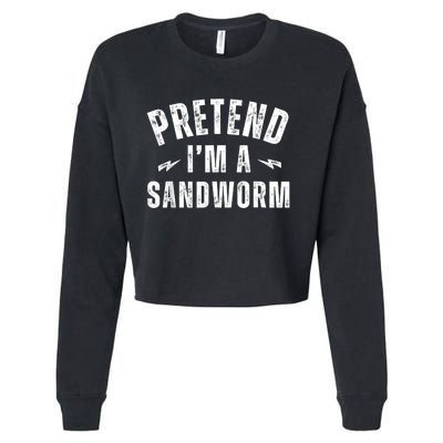 Funny Lazy Costume Last Minute Pretend IM A Sandworm Cropped Pullover Crew