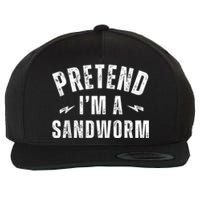 Funny Lazy Costume Last Minute Pretend IM A Sandworm Wool Snapback Cap