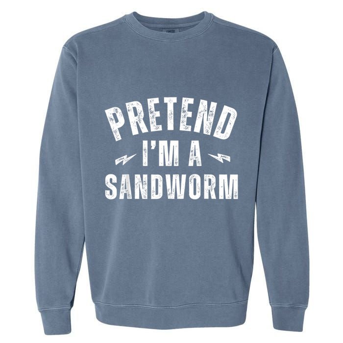 Funny Lazy Costume Last Minute Pretend IM A Sandworm Garment-Dyed Sweatshirt