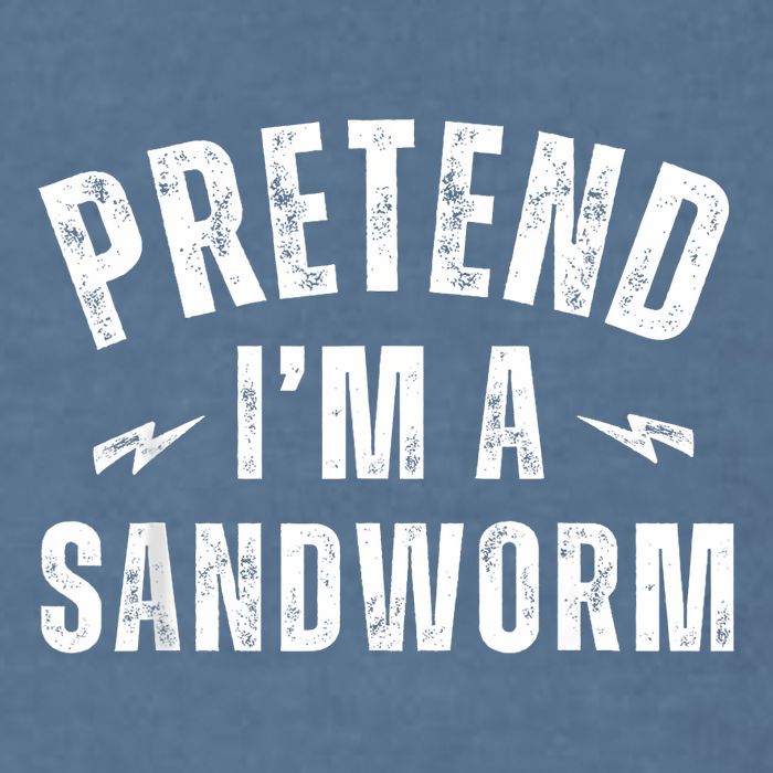 Funny Lazy Costume Last Minute Pretend IM A Sandworm Garment-Dyed Sweatshirt