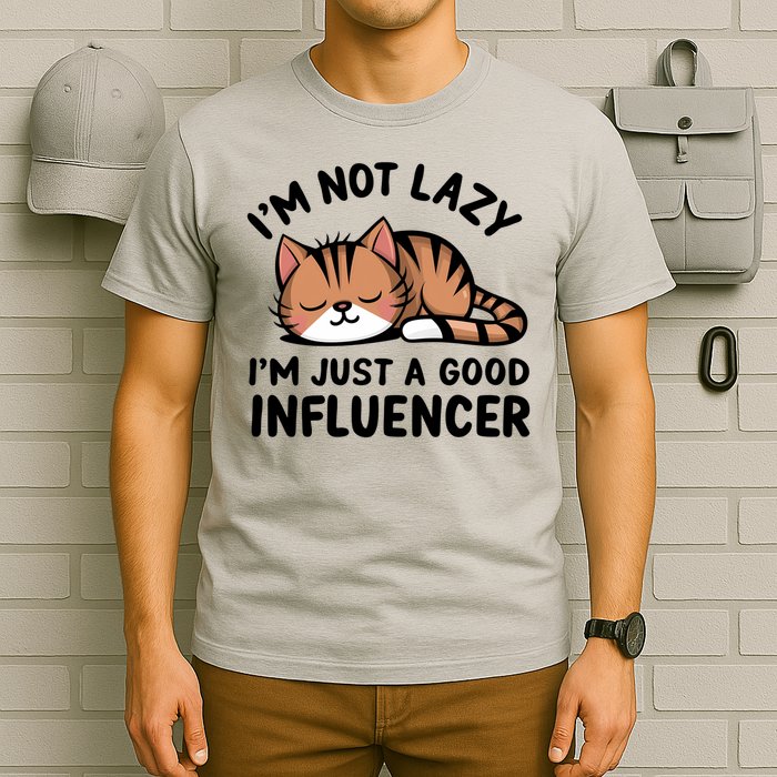 Funny Lazy Cat Gift I'm Not Lazy I'm Just A Good Influencer  T-Shirt