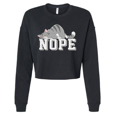 Funny Lazy Cat Nope Not Today Cat Cropped Pullover Crew