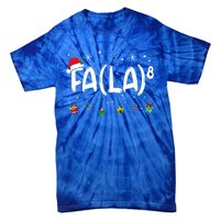 Fa (La)8 Christmas Santa Fa La Math Teacher Tie-Dye T-Shirt