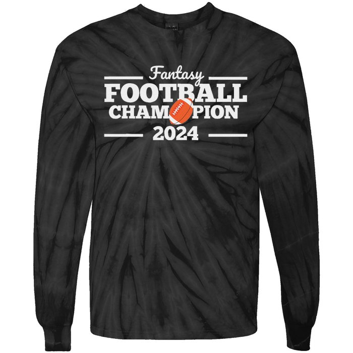 Fantasy League Champ 2024 Winner Fantasy Football Champion Tie-Dye Long Sleeve Shirt