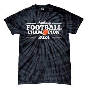 Fantasy League Champ 2024 Winner Fantasy Football Champion Tie-Dye T-Shirt