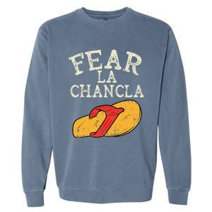 Fear La Chancla Funny Cinco De Mayo Spanish Mexican Garment-Dyed Sweatshirt