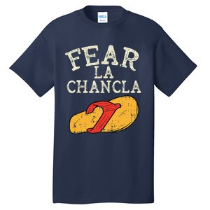 Fear La Chancla Funny Cinco De Mayo Spanish Mexican Tall T-Shirt