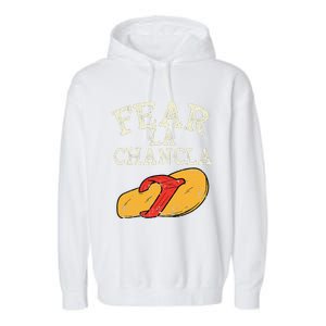 Fear La Chancla Funny Cinco De Mayo Spanish Mexican Garment-Dyed Fleece Hoodie