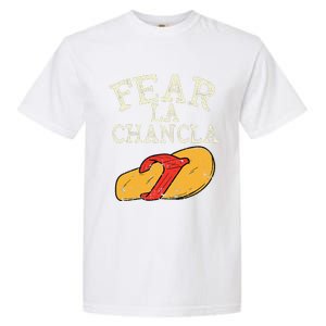 Fear La Chancla Funny Cinco De Mayo Spanish Mexican Garment-Dyed Heavyweight T-Shirt