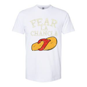 Fear La Chancla Funny Cinco De Mayo Spanish Mexican Softstyle CVC T-Shirt