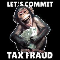Funny Lets Commit Tax Fraud Monkey Outfit Tax Day Sayings Cooling Performance Crew T-Shirt