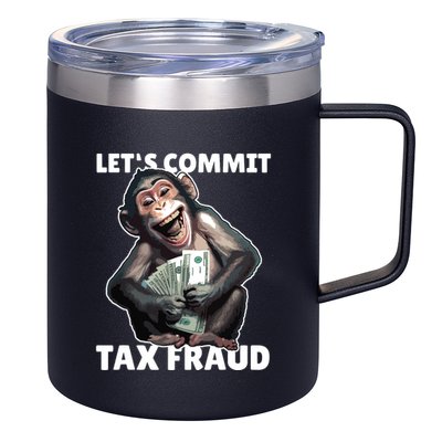 Funny Lets Commit Tax Fraud Monkey Outfit Tax Day Sayings 12oz Stainless Steel Coffee Mug