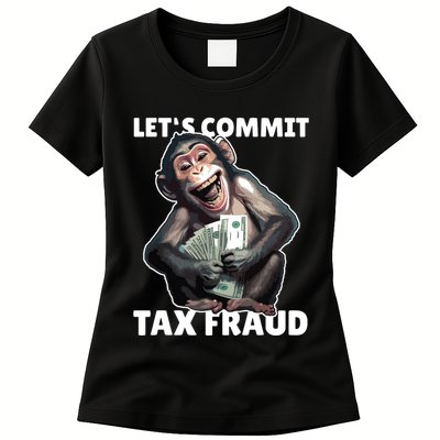 Funny Lets Commit Tax Fraud Monkey Outfit Tax Day Sayings Womens T-Shirt
