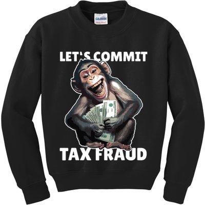 Funny Lets Commit Tax Fraud Monkey Outfit Tax Day Sayings Kids Sweatshirt