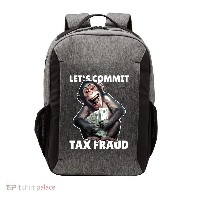 Funny Lets Commit Tax Fraud Monkey Outfit Tax Day Sayings Vector Backpack