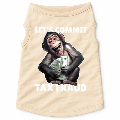 Funny Lets Commit Tax Fraud Monkey Outfit Tax Day Sayings Doggie Tank