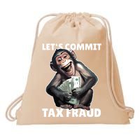 Funny Lets Commit Tax Fraud Monkey Outfit Tax Day Sayings Drawstring Bag