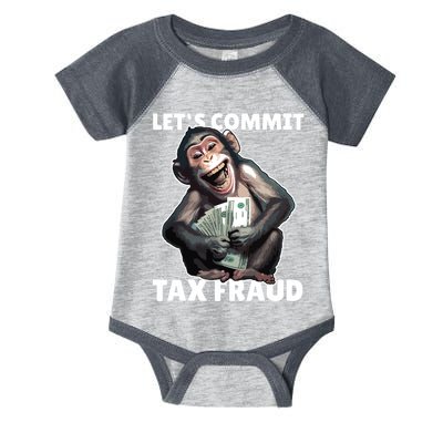 Funny Lets Commit Tax Fraud Monkey Outfit Tax Day Sayings Infant Baby Jersey Bodysuit
