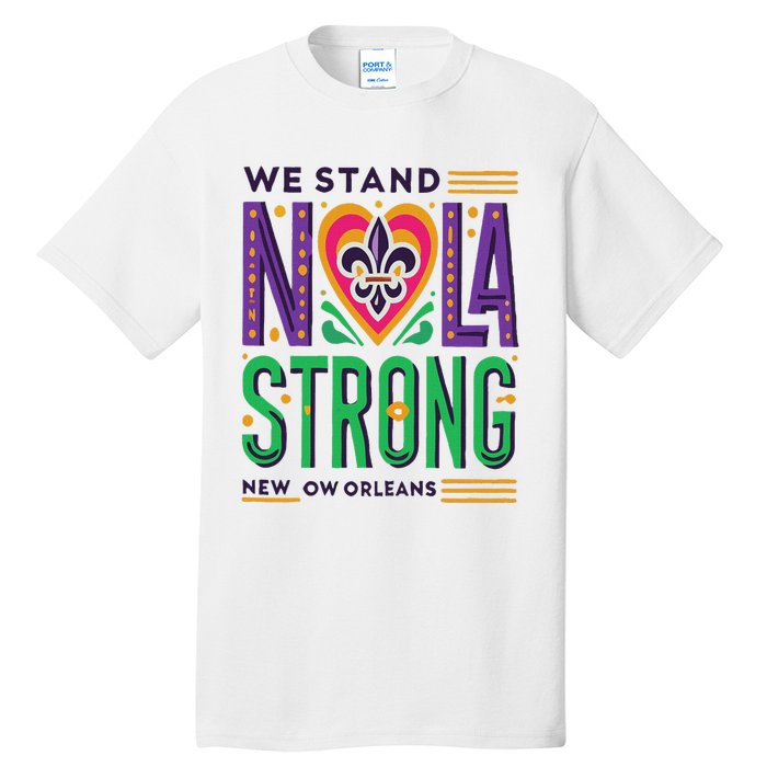 Funny Louisiana Culture T Vintag We Stand Nola Strong Appare Tall T-Shirt