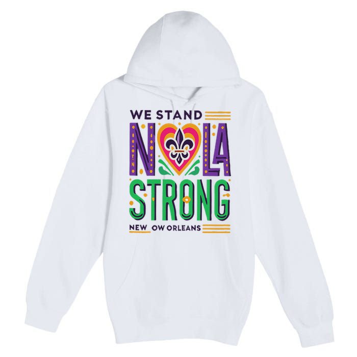 Funny Louisiana Culture T Vintag We Stand Nola Strong Appare Premium Pullover Hoodie