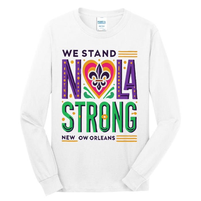 Funny Louisiana Culture T Vintag We Stand Nola Strong Appare Tall Long Sleeve T-Shirt